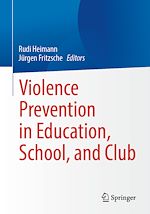 Télécharger le livre :  Violence Prevention in Education, School, and Club