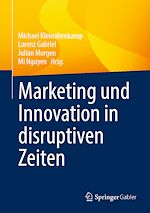 Télécharger le livre :  Marketing und Innovation in disruptiven Zeiten