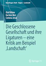Télécharger le livre :  Die Geschlossene Gesellschaft und ihre Ligaturen – eine Kritik am Beispiel ‚Landschaft‘
