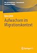 Télécharger le livre :  Aufwachsen im Migrationskontext