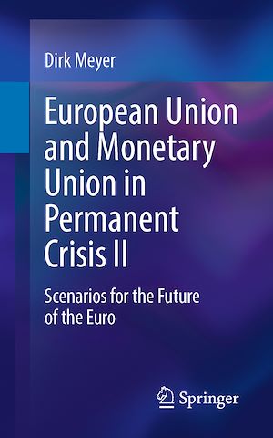 Téléchargez le livre :  European Union and Monetary Union in Permanent Crisis II