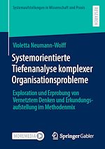 Télécharger le livre :  Systemorientierte Tiefenanalyse komplexer Organisationsprobleme