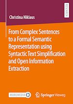 Download this eBook From Complex Sentences to a Formal Semantic Representation using Syntactic Text Simplification and Open Information Extraction