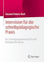 Télécharger le livre :  Intervision für die schreibpädagogische Praxis