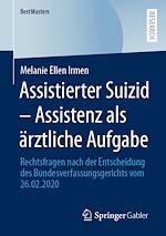 Télécharger le livre :  Assistierter Suizid – Assistenz als ärztliche Aufgabe