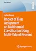 Télécharger le livre :  Impact of Class Assignment on Multinomial Classification Using Multi-Valued Neurons