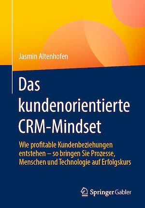 Téléchargez le livre :  Das kundenorientierte CRM-Mindset