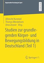Télécharger le livre :  Studien zur grundlegenden Körper- und Bewegungsbildung in Deutschland (Teil 1)