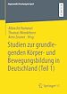 Télécharger le livre :  Studien zur grundlegenden Körper- und Bewegungsbildung in Deutschland (Teil 1)