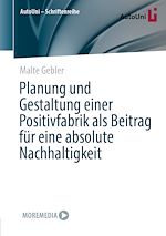 Download this eBook Planung und Gestaltung einer Positivfabrik als Beitrag für eine absolute Nachhaltigkeit