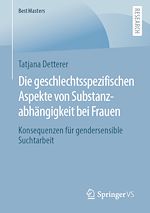 Download this eBook Die geschlechtsspezifischen Aspekte von Substanzabhängigkeit bei Frauen