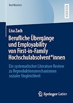 Télécharger le livre :  Berufliche Übergänge und Employability von First-in-Family Hochschulabsolvent*innen