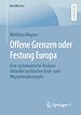 Télécharger le livre :  Offene Grenzen oder Festung Europa