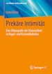 Télécharger le livre :  Prekäre Intimität