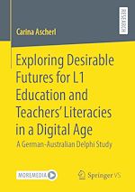 Télécharger le livre :  Exploring Desirable Futures for L1 Education and Teachers' Literacies in a Digital Age