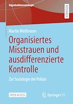 Télécharger le livre :  Organisiertes Misstrauen und ausdifferenzierte Kontrolle
