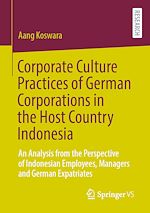 Télécharger le livre :  Corporate Culture Practices of German Corporations in the Host Country Indonesia
