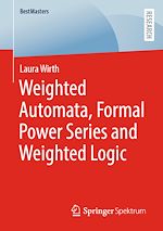 Télécharger le livre :  Weighted Automata, Formal Power Series and Weighted Logic