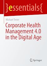 Télécharger le livre :  Corporate Health Management 4.0 in the Digital Age