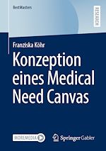 Télécharger le livre :  Konzeption eines Medical Need Canvas