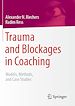 Télécharger le livre :  Trauma and Blockages in Coaching