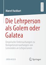 Télécharger le livre :  Die Lehrperson als Golem oder Galatea