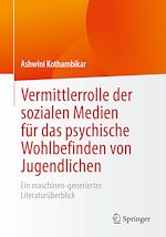Télécharger le livre :  Vermittlerrolle der sozialen Medien für das psychische Wohlbefinden von Jugendlichen