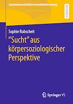 Download this eBook "Sucht" aus körpersoziologischer Perspektive