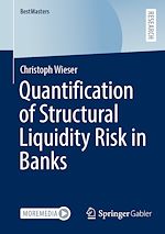 Télécharger le livre :  Quantification of Structural Liquidity Risk in Banks
