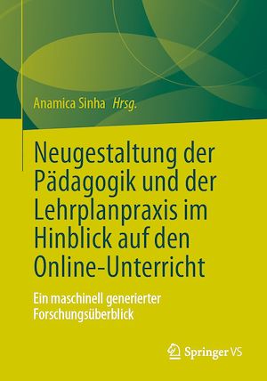 Téléchargez le livre :  Neugestaltung der Pädagogik und der Lehrplanpraxis im Hinblick auf den Online-Unterricht