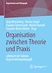Télécharger le livre :  Organisation zwischen Theorie und Praxis