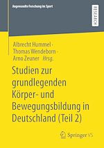 Télécharger le livre :  Studien zur grundlegenden Körper- und Bewegungsbildung in Deutschland (Teil 2)