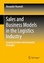 Télécharger le livre :  Sales and Business Models in the Logistics Industry