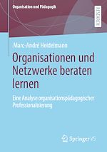 Download this eBook Organisationen und Netzwerke beraten lernen