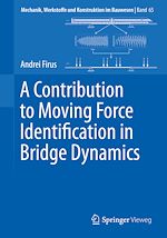 Télécharger le livre :  A Contribution to Moving Force Identification in Bridge Dynamics