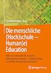 Télécharger le livre :  Die menschliche (Hoch)schule - Human(e) Education