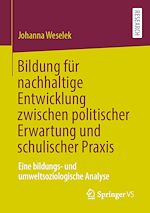 Download this eBook Bildung für nachhaltige Entwicklung zwischen politischer Erwartung und schulischer Praxis
