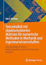 Download this eBook Tensorkalkül mit objektorientierten Matrizen für numerische Methoden in Mechanik und Ingenieurwissenschaften