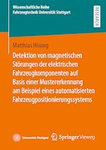 Download this eBook Detektion von magnetischen Störungen der elektrischen Fahrzeugkomponenten auf Basis einer Mustererkennung am Beispiel eines automatisierten Fahrzeugpositionierungssystems