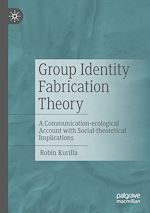 Télécharger le livre :  Group Identity Fabrication Theory