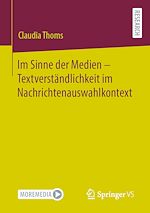 Download this eBook Im Sinne der Medien – Textverständlichkeit im Nachrichtenauswahlkontext