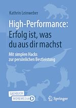 Télécharger le livre :  High-Performance: Erfolg ist, was du aus dir machst