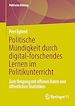 Télécharger le livre :  Politische Mündigkeit durch digital-forschendes Lernen im Politikunterricht