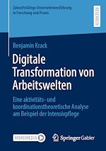 Télécharger le livre :  Digitale Transformation von Arbeitswelten