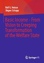 Télécharger le livre :  Basic Income - From Vision to Creeping Transformation of the Welfare State