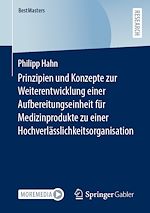 Télécharger le livre :  Prinzipien und Konzepte zur Weiterentwicklung einer Aufbereitungseinheit für Medizinprodukte zu einer Hochverlässlichkeitsorganisation