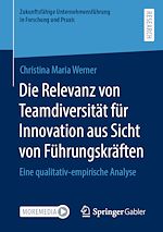 Télécharger le livre :  Die Relevanz von Teamdiversität für Innovation aus Sicht von Führungskräften