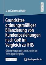 Télécharger le livre :  Grundsätze ordnungsmäßiger Bilanzierung von Kundenbeziehungen nach GoB im Vergleich zu IFRS