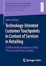 Télécharger le livre :  Technology-Oriented Customer Touchpoints in Context of Services in Retailing