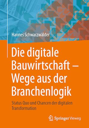 Download the eBook: Die digitale Bauwirtschaft - Wege aus der Branchenlogik